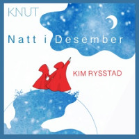 KNUT & Kim Rysstad - Natt i Desember