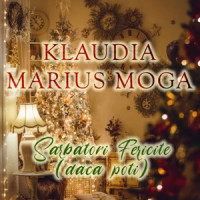Klaudia & Marius Moga - Sarbatori Fericite (Daca Poti)
