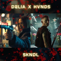 Delia & HVNDS - SKNDL
