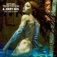 Within Temptation & Jerry Heil - Sing Like a Siren